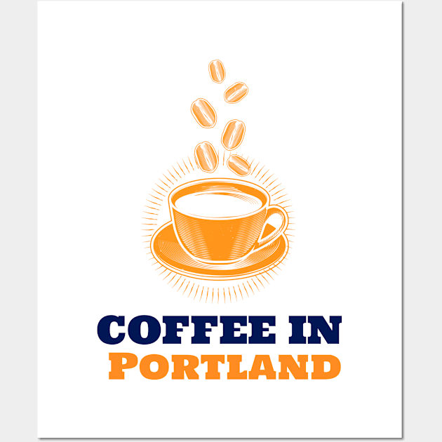 Portland & Coffee Wall Art by ArtDesignDE